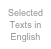 Selected Texts in English