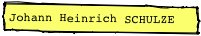 Johann Heinrich SCHULZE
