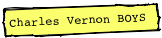 Charles Vernon BOYS