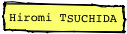 Hiromi TSUCHIDA
