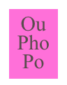 Ou
Pho
Po