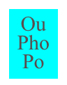 Ou
Pho
Po