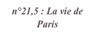 n°21,5 : La vie de Paris