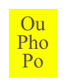 Ou
Pho
Po
